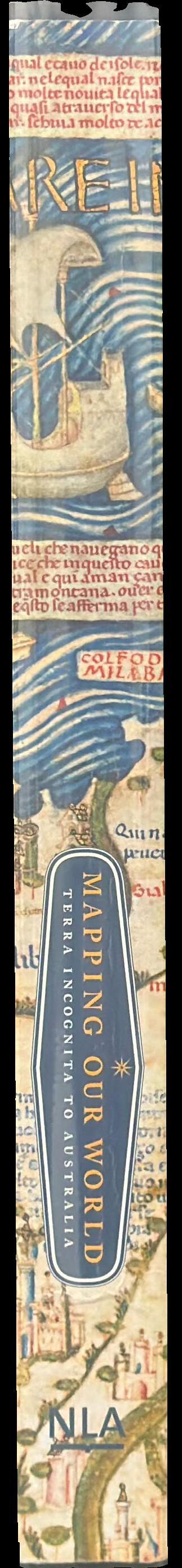 Mapping our world : terra incognita to Australia spine