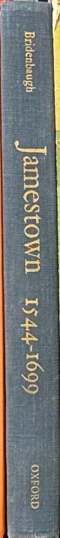 Jamestown, 1544–1699 / Carl Bridenbaugh. spine
