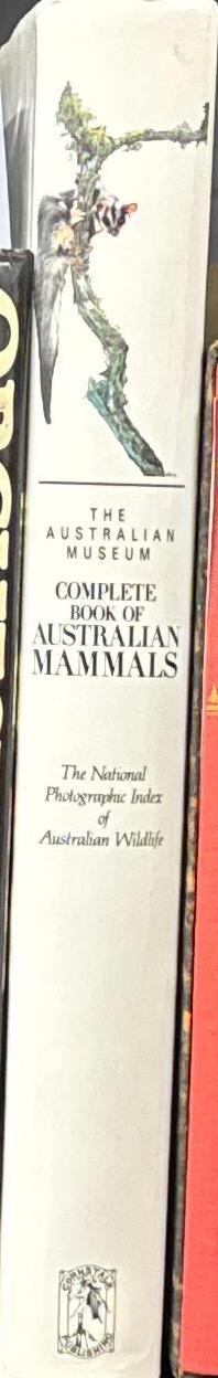 The Australian Museum complete book of Australian mammals : the national photographic index of Australian wildlife / edited by Ronald Strahan spine