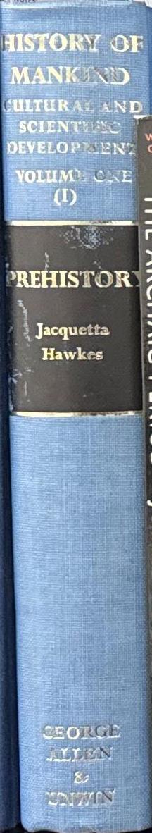 History of mankind, cultural and scientific development : volume I : part one / by Jacquetta Hawkes spine