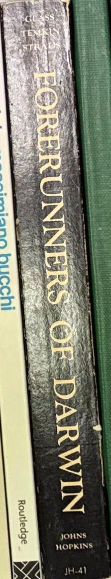 Forerunners of Darwin : 1745–1859 / edited by Bentley Glass, Owsei Temkin, William L. Straus spine