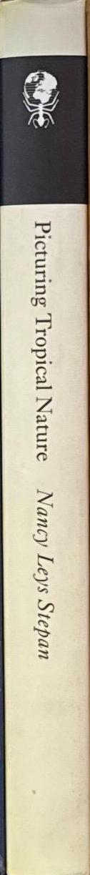Picturing tropical nature / Nancy Leys Stepan spine