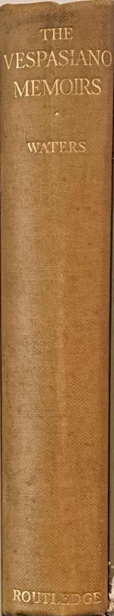 The Vespasiano Memoirs : lives of illustrious men of the XVth century /by Vespasiano da Bisticci ; now first translated into English by William George and Emily Waters spine