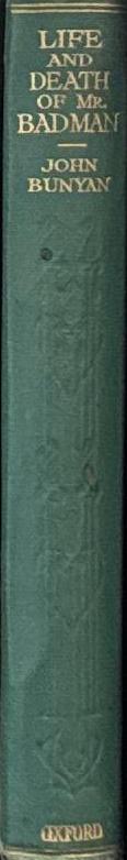 The life and death of Mr. Badman / John Bunyan ; with an introduction by Bonamy Dobrée spine