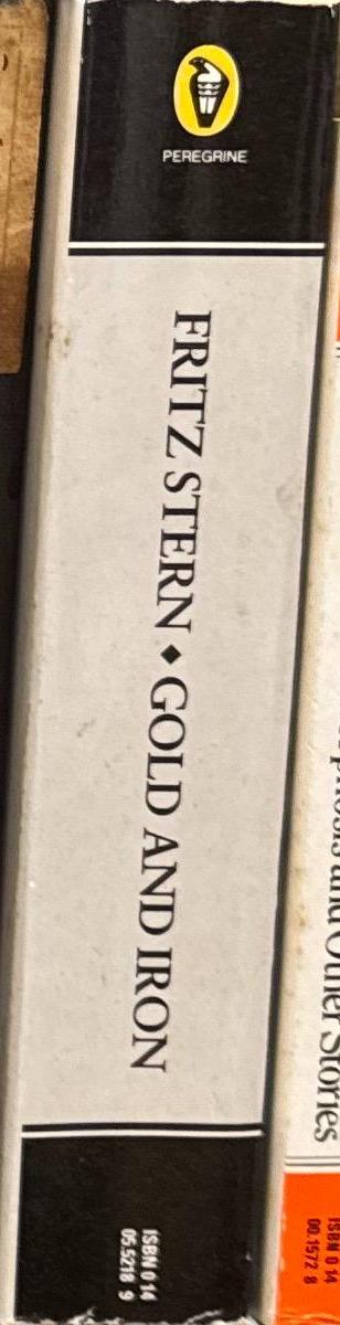 Gold and iron : Bismarck, Bleichröder and the building of the German empire / Fritz Stern spine
