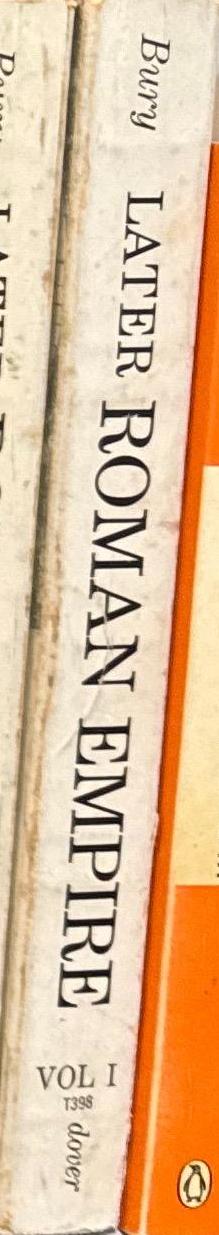 History of the Later Roman Empire from the death of Theodosius I. to the death of Justinian : in two volumes, volume I / by J. B. Bury spine