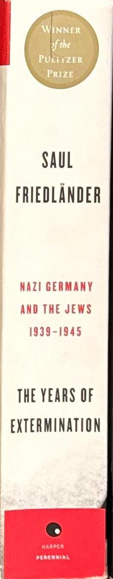 The years of extermination : Nazi Germany and the Jews, 1939–1945 spine
