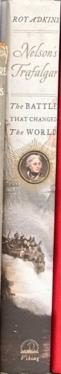 Nelson's Trafalgar : the battle that changed the world / Roy Adkins spine