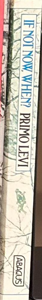 If not now, when? / Primo Levi ; translated by William Weaver spine