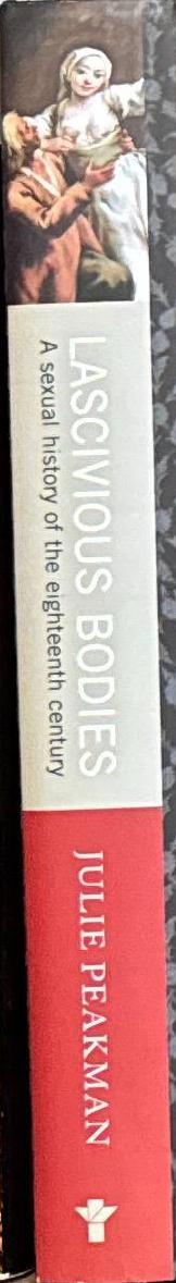 Lascivious bodies : a sexual history of the eighteenth century spine