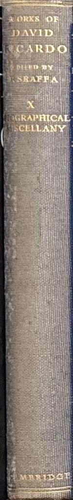 The works and correspondence of David Ricardo, volume X : biographical miscellany / edited by Piero Sraffa with the collaboration of M. H. Dobb spine