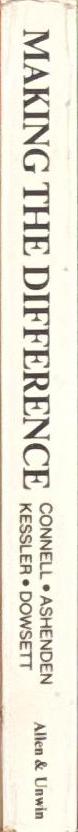 Making the difference : schools, families and social division / R. W. Connell, D. J. AShenden, S Kessler, G. W. Fowsett spine