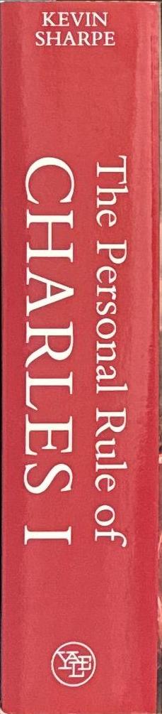 The personal rule of Charles I / Kevin Sharpe spine