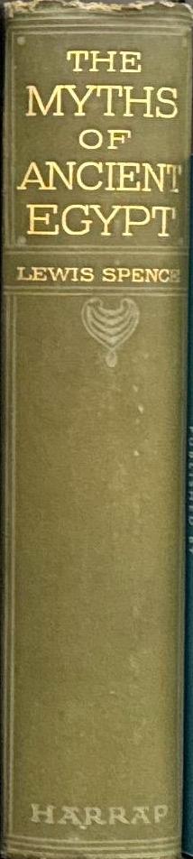 The myths and legends of ancient Egypt / Lewis Spence spine