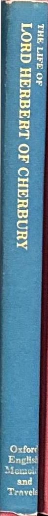 The life of Edward, first Lord Herbert of Cherbury / written by himself ; edited with an introduction by J. M. Shuttleworth spine