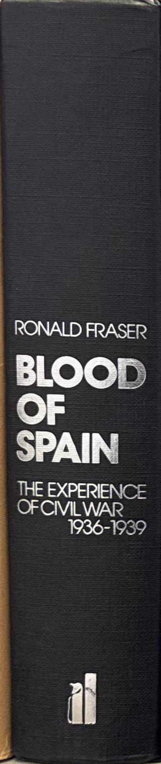 Blood of Spain : the experience of civil war, 1936–1939 / Ronald Fraser spine