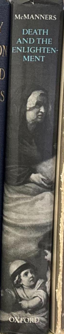 Death and the enlightenment : changing attitudes to death among Christians and unbelievers / John McManners spine
