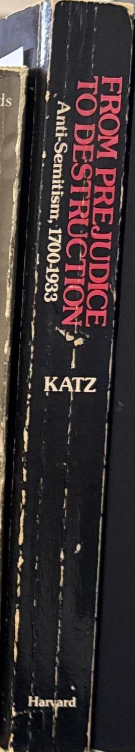 From prejudice to destruction : anti-Semitism, 1700–1933 / Jacob Katz spine