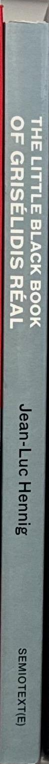 The little black book of Grisélidis Réal : days and nights of an anarchist whore / Jean-Luc Hennig ; translated by Ariana Reines spine