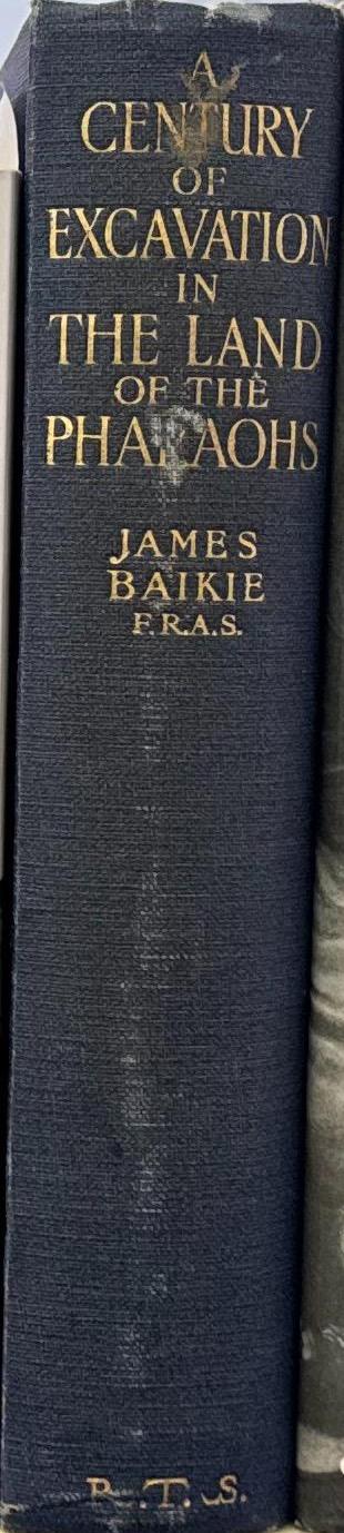 A century of excavation in the land of the Pharaohs / by James Baikie spine