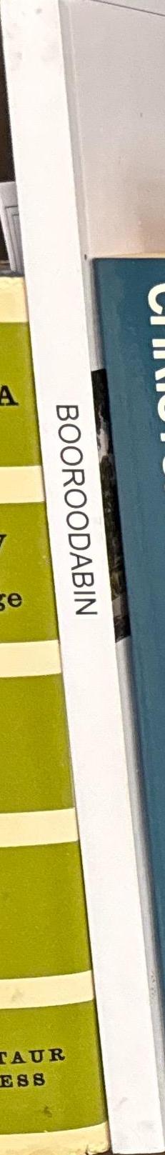 Booroodabin : a sequicentenary history of Breakfast Creek, Bowen Hills, Newstead and Teneriffe 1823-2009 / Queensland Women's Historical Association Inc. spine