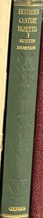 Eighteenth century vignettes : first series / by Austin Dobson spine