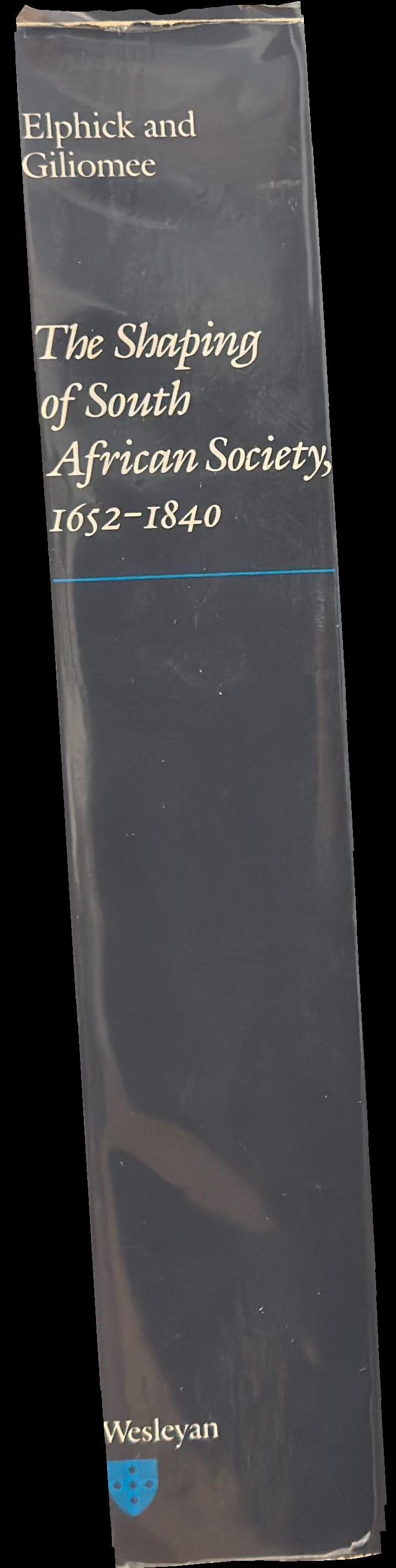 The shaping of South African society, 1652–1840 spine
