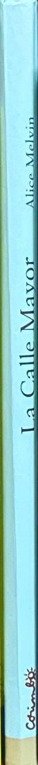La calle mayor \ Alice Melvin spine