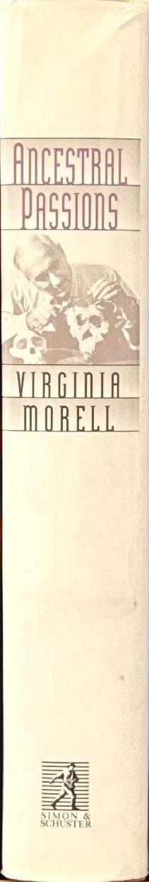 Ancestral passions : the Leakey family and the quest for humankind's beginnings \ Virgina Morell spine