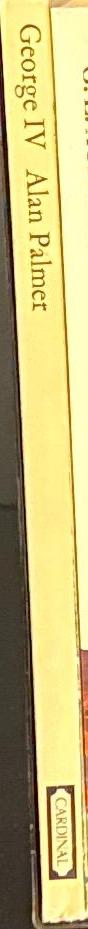 The life and times of George IV / Alan Palmer spine