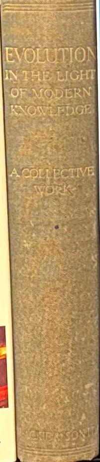 Evolution: in the light of modern knowledge, a collective work \ [Frederick Bower and 12 others] spine