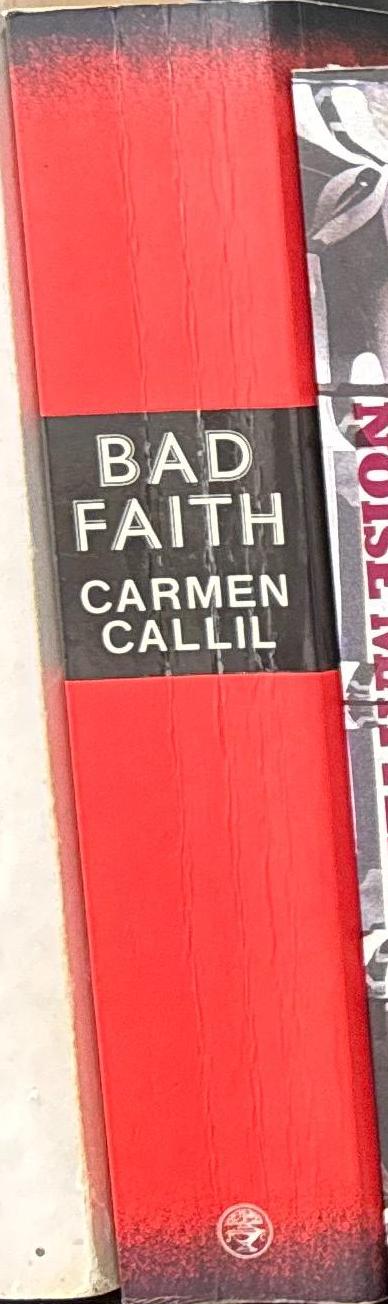 Bad faith : a forgotten history of family and fatherland / Carmen Callil spine