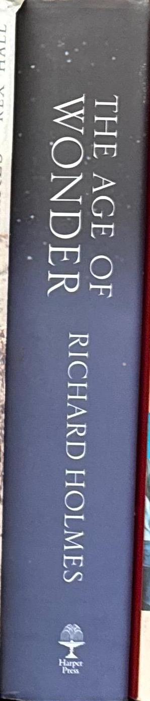 The age of wonder : how the romantic generation discovered beauty and terror of science / Richard Holmes spine