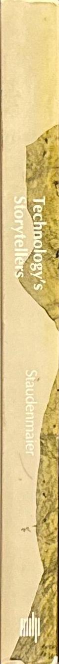 Technology's storytellers : reweaving the human fabric / John M. Staudenmaier spine