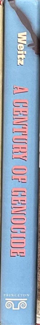 A century of genocide : utopias of race and nation / Eric D. Weitz spine