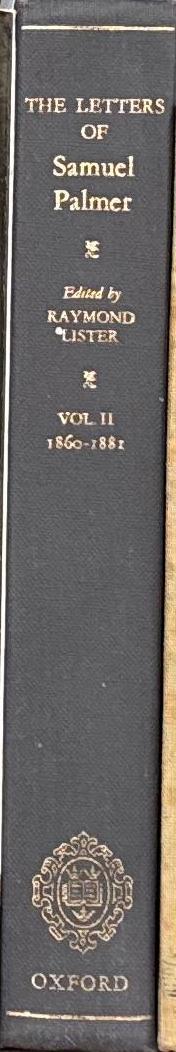 The letters of Samuel Palmer : volume II : 1860–1881 / edited by Raymond Lister spine