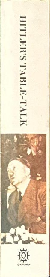 Hitler's table talk : 1941–1944 / with an introductory essay on the mind of Adolf Hitler by H. R. Trevor-Roper spine