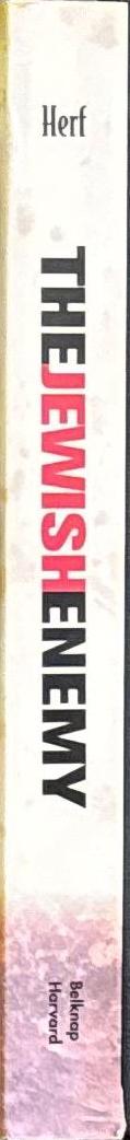 The Jewish enemy : Nazi propaganda during World War II and the Holocaust / Jeffrey Herf spine