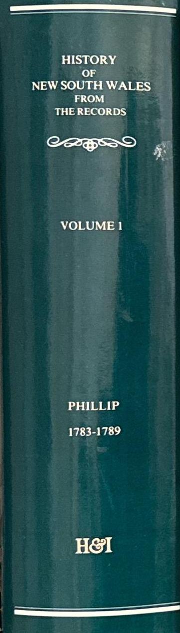 History of New South Wales from the records : volume I, Governor Phillip, 1783-1789 / G. B. Barton spine