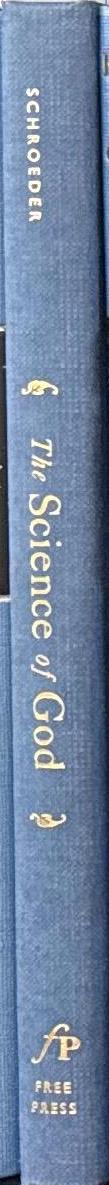 The science of God : the convergence of scientific and biblical wisdom / Gerald L. Schroeder spine