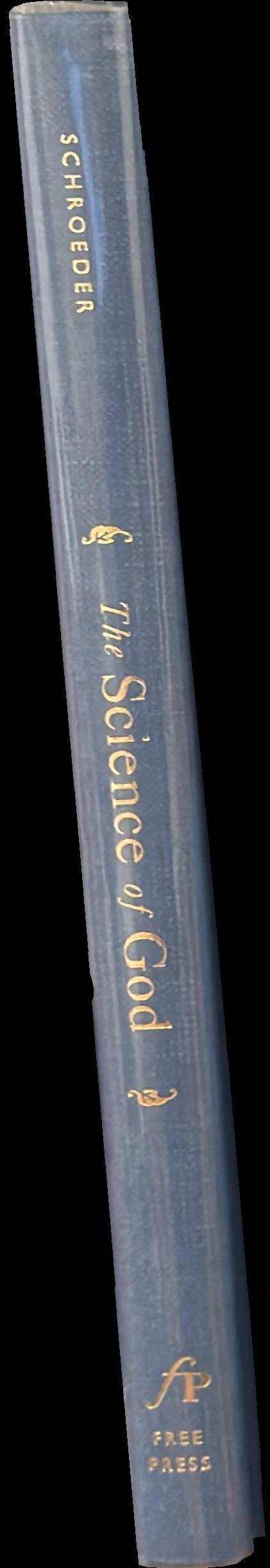 The science of God : the convergence of scientific and biblical wisdom / Gerald L. Schroeder spine