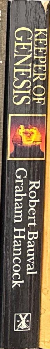 Keeper of genesis : a quest for the hidden legacy of mankind / Robert Bauval, Graham Hancock spine