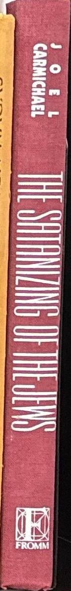 The satanizing of the Jews : origin and development of mystical anti-Semitism / by Joel Carmichael spine