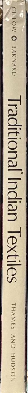 Traditional Indian textiles / John Gillow and Nicholas Barnard spine