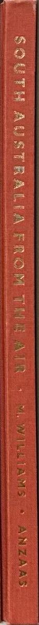 South Australia from the air / edited by Michael Williams spine