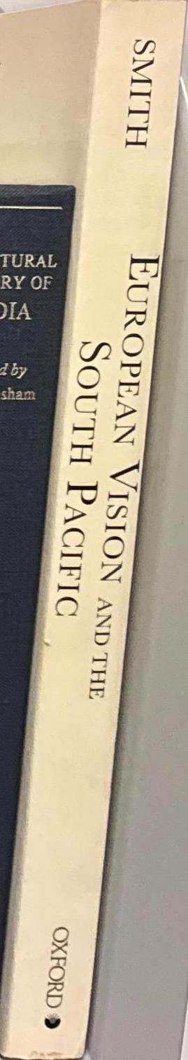 European vision and the South Pacific 1768–1850 : a study in the history of art and ideas / by Bernard Smith spine