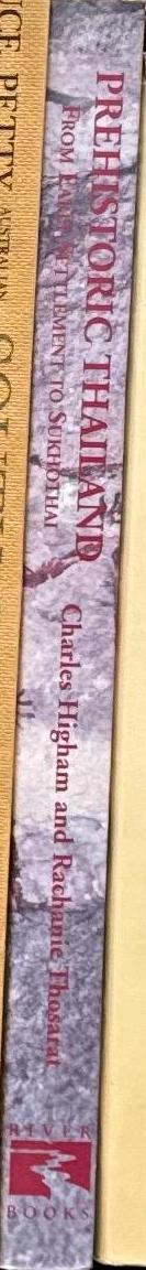 Prehistoric Thailand : from early settlement to Sukhothai / Charles Highnam and Rachanie Thosarat spine