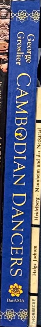 Cambodian dancers : ancient and modern / George Groslier ; edited by Kent Davis ; translated by Pedro Rodríguez spine