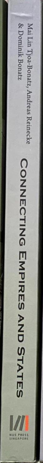 Connecting empires and states : selected papers from the 13th International Conference of the European Association of Southeast Asian Archaeologists, volume 2 / edited by Mai Lin Tjoa-Bonatz, Andreas Reinecke and Dominik Bonatz spine