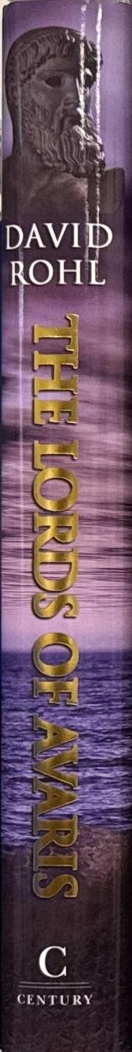 The Lords of Avaris : uncovering the legendary origins of Western civilization / David M. Rohl spine